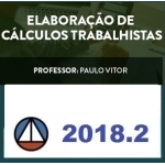 Elaboração de Cálculos Trabalhistas - CERS 2018.2 Prof Paulo Vitor